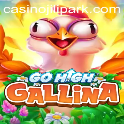 Exploring the Thrilling World of GoHighGallina: The Game that Continues to Captivate